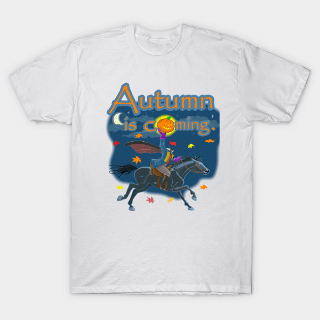 Autumn Is Coming T-Shirt-TOZ